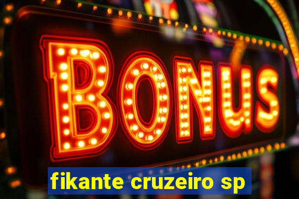 fikante cruzeiro sp